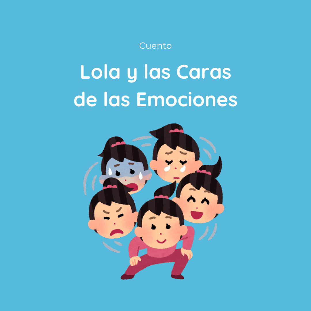 Cuento Lola y las caras de las emociones