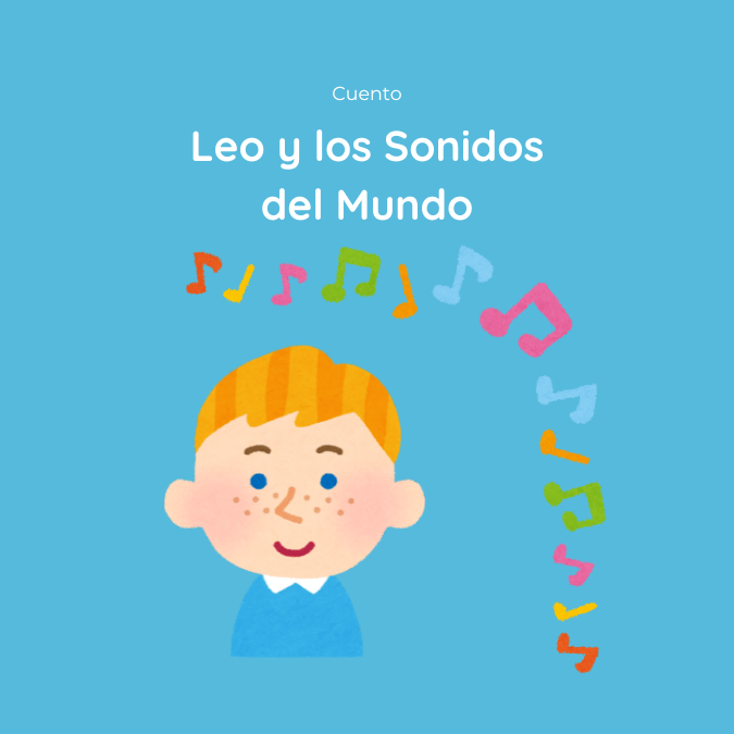 Cuento Leo y los Sonidos del Mundo